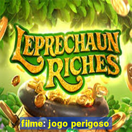 filme: jogo perigoso